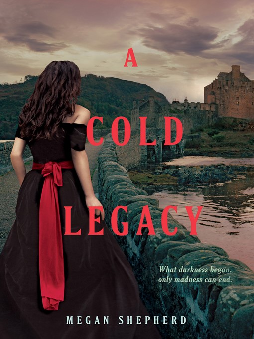 Title details for A Cold Legacy by Megan Shepherd - Wait list